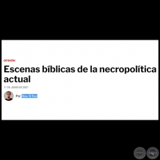 ESCENAS BÍBLICAS DE LA NECROPOLÍTICA ACTUAL - Por BLAS BRÍTEZ - Viernes, 11 de Junio de 2021